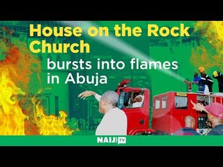 House on the Rock in Abuja goes up in flames