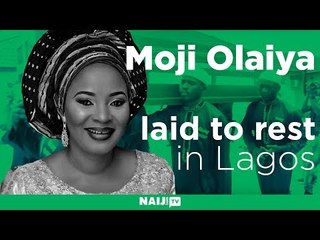 Tears, wailing as late Moji Olaiya is laid to rest in Lagos