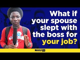 What if your spouse slept with the boss for your job?
