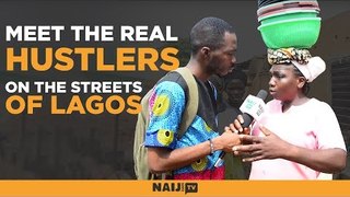 Market Survey: Meet the real hustlers, hawkers on the streets of Lagos