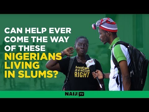 Can help ever come the way of these Nigerians living in slums?