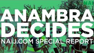 NAIJ.com special report on Anambra governorship election