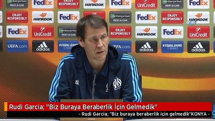 Rudi Garcia: "Biz Buraya Beraberlik İçin Gelmedik"
