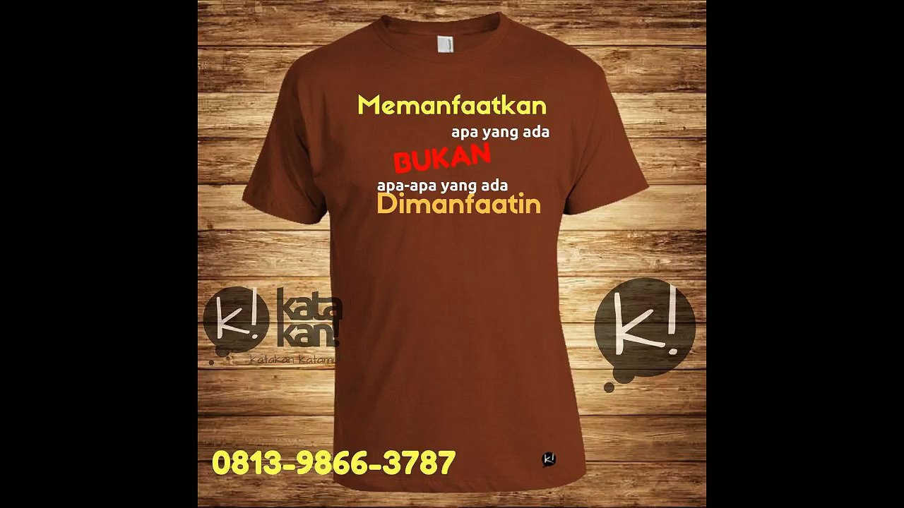 promo!!! +62813-9866-3787 (telkomsel), Jual Kaos Kata-kata unik dan Custom (desain suka-suka)