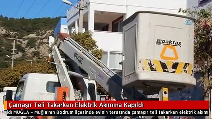 Çamaşır Teli Takarken Elektrik Akımına Kapıldı