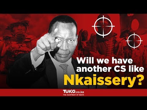 Will Kenyans see another CS like Joseph Nkaissery?