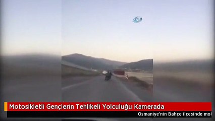 Motosikletli Gençlerin Tehlikeli Yolculuğu Kamerada