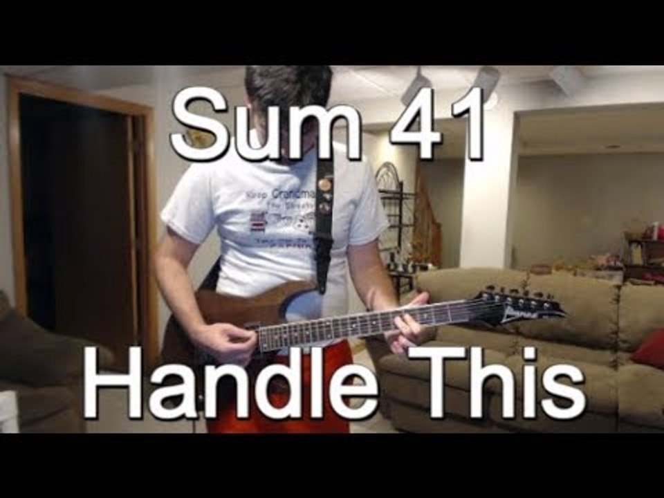 Sum 41 - Handle This (Guitar Tab + Cover)