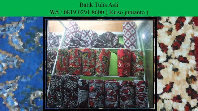 BOMBASTIS!!! WA 081902918600 BATIK TULIS PEKALONGAN