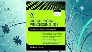 Download PDF Digital Signal Processing 101: Everything You Need to Know to Get Started FREE