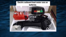 Electric Outboard Boat Motors for Sale: Use the Best Outboard Motors to Save Pollution