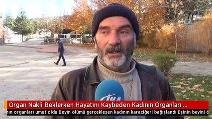 Organ Nakli Beklerken Hayatını Kaybeden Kadının Organları Umut Oldu