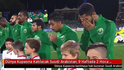 Dünya Kupasına Katılacak Suudi Arabistan, 9 Haftada 2 Hoca Kovdu