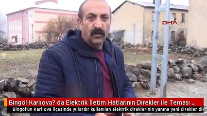 Bingöl Karlıova? da Elektrik İletim Hatlarının Direkler ile Teması Odun ve Tahtayla Önlenmeye...