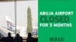 The Nnamdi Azikiwe International Airport in Abuja is closed for repairs