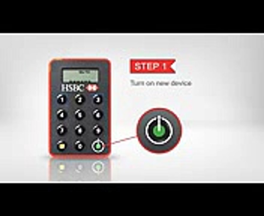 Existing HSBC Customers - Activate your Online Security Device and set up a PIN