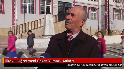 İlkokul Öğretmeni Bakan Yılmaz'ı Anlattı