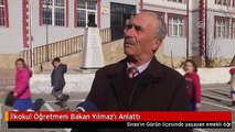 İlkokul Öğretmeni Bakan Yılmaz'ı Anlattı