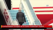 Cumhurbaşkanı Erdoğan, 65 Yıl Sonra Yunanistan'ı Ziyaret Edecek İlk Cumhurbaşkanı Olacak