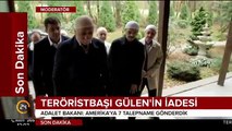 Adalet Bakanı Gül'den teröristbaşı Gülen'in iadesi için kritik açıklama