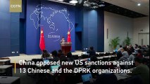 China strongly opposes US sanctions on Chinese companies over North Korea