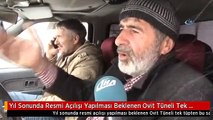 Yıl Sonunda Resmi Açılışı Yapılması Beklenen Ovit Tüneli Tek Tüpten Bu Sabah Ulaşıma Açıldı