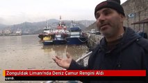 Zonguldak Limanı'nda Deniz Çamur Rengini Aldı