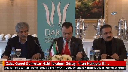 Daka Genel Sekreter Halil İbrahim Güray: "İran Halkıyla Et Tırnak Gibiyiz"