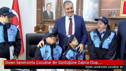 Down Sendromlu Çocuklar Bir Günlüğüne Zabıta Olup, Denetime Çıktılar