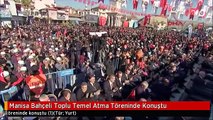 Manisa Bahçeli Toplu Temel Atma Töreninde Konuştu