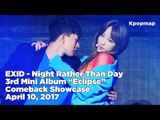 [INSIDE SHOWCASE] 170410 EXID (이엑스아이디) Comeback Stage  - Night Rather Than Day (낮보다는 밤)