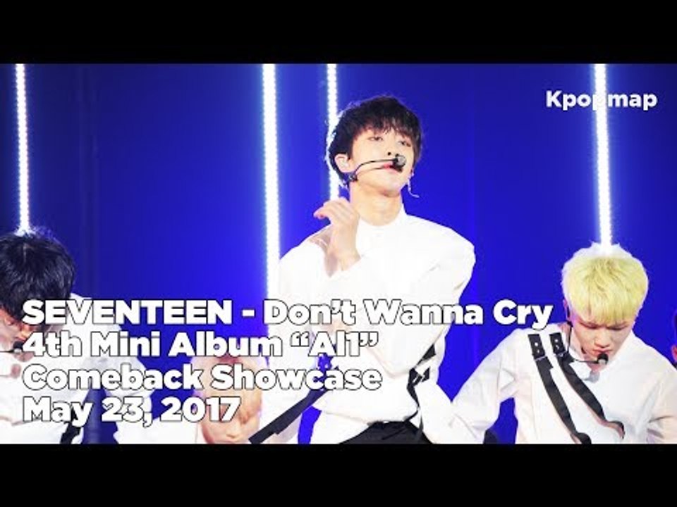 [INSIDE SHOWCASE] 170523 SEVENTEEN (세븐틴) "Al1" Comeback Stage - Don't Wanna Cry (울고 싶지 않아)