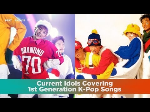 Current Idols Covering 1st Generation K Pop Songs [BEST K CHOICE]
