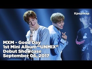 170906 MXM "UNMIX" Debut Stage - Good Day (MXM "굿데이" 데뷔무대)