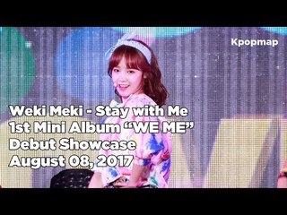 170808 Weki Meki (위키미키) "WE ME" Debut Stage - Stay with Me