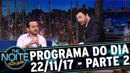 The Noite 22.11.17 - Quarta - Parte 2
