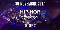 Hip Hop Symphonique Saison 2 - Teaser #2