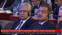 Antalya Trump'ın ABD'li Danışmanı Malloch, Gülen Konusunda Ülkesini Eleştirdi