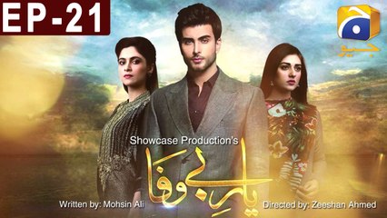 Yaar e Bewafa - Episode 21 | Har Pal Geo