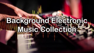 Background Electronic Music Collection