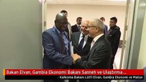 Bakan Elvan, Gambia Ekonomi Bakanı Sanneh ve Ulaştırma Bakanı Jobe ile Görüştü