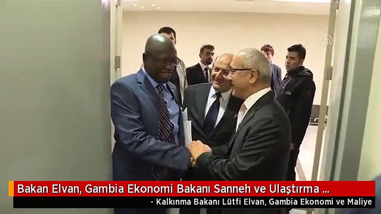 Bakan Elvan, Gambia Ekonomi Bakanı Sanneh ve Ul...