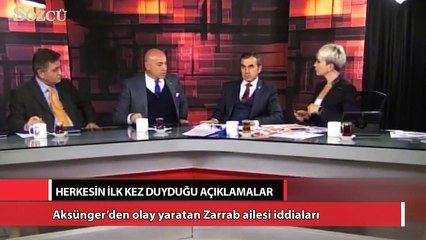 Aksünger'den çarpıcı 'Zarrab ailesi' iddiaları!
