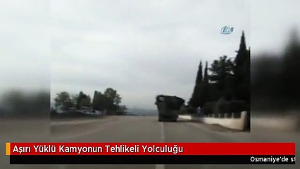 Aşırı Yüklü Kamyonun Tehlikeli Yolculuğu