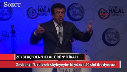 Bakan Zeybekci’den ‘helal ürün’ itirafı