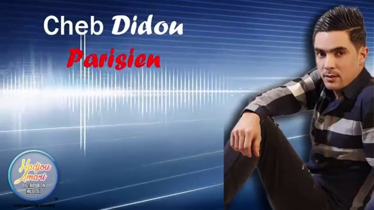 Cheb Didou Parisien 2017