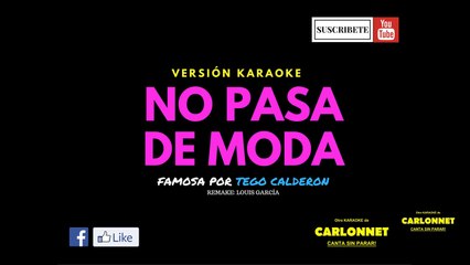 No pasa de moda - Tego Calderon (Karaoke)