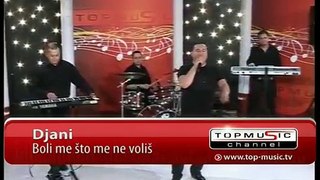 Djani - Boli me sto me ne volis