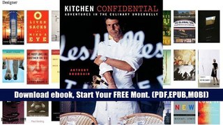 Read Kitchen Confidential: Adventures in the Culinary Underbelly Unlimited