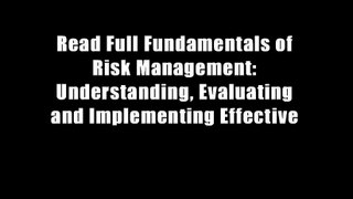 Read Full Fundamentals of Risk Management: Understanding, Evaluating and Implementing Effective